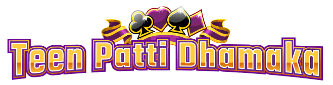 teen patti ka dhamaka